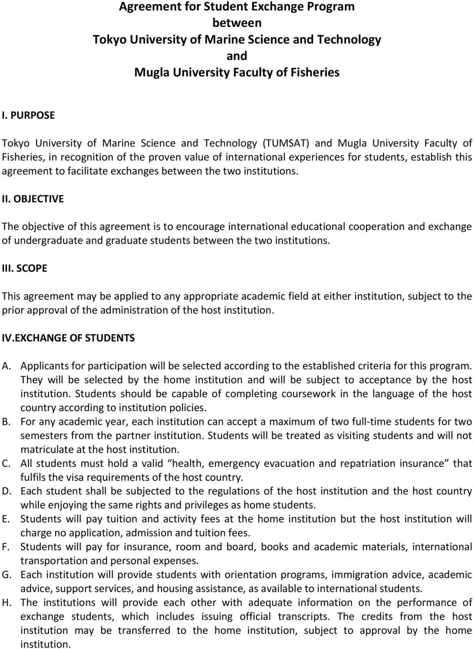 this agreement to facilitate exchanges between the two institutions. II.