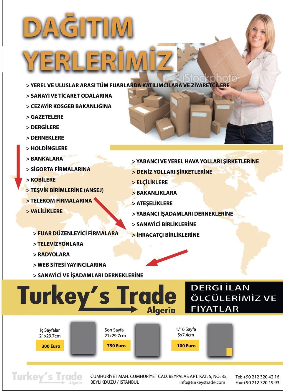 > ATEŞELİKLERE > VALİLİKLERE > YABANCI İŞADAMLARI DERNEKLERİNE www.turkeystrade.