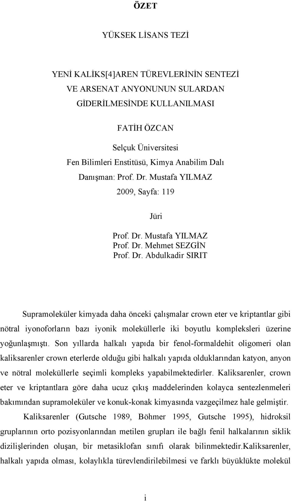 Mustafa YILMAZ 2009, Sayfa: 119 Jüri Prof. Dr.