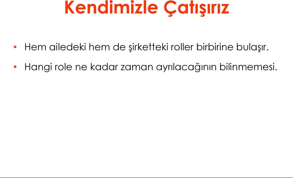 roller birbirine bulaşır.