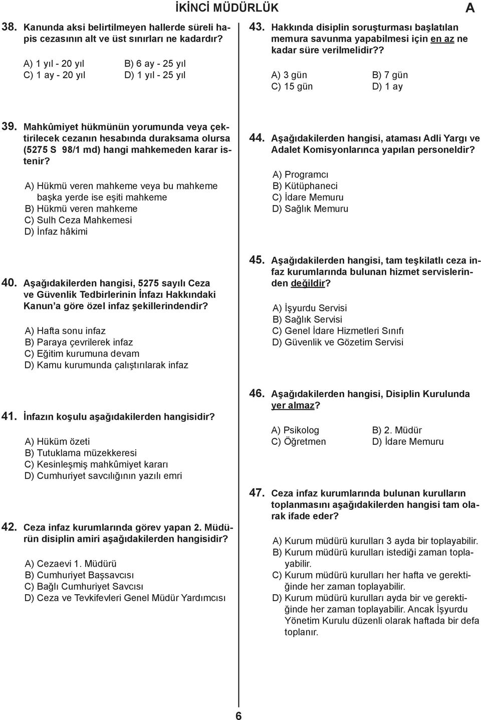 Mahkûmiyet hükmünün yorumunda veya çektirilecek cezanın hesabında duraksama olursa (5275 S 98/1 md) hangi mahkemeden karar istenir?