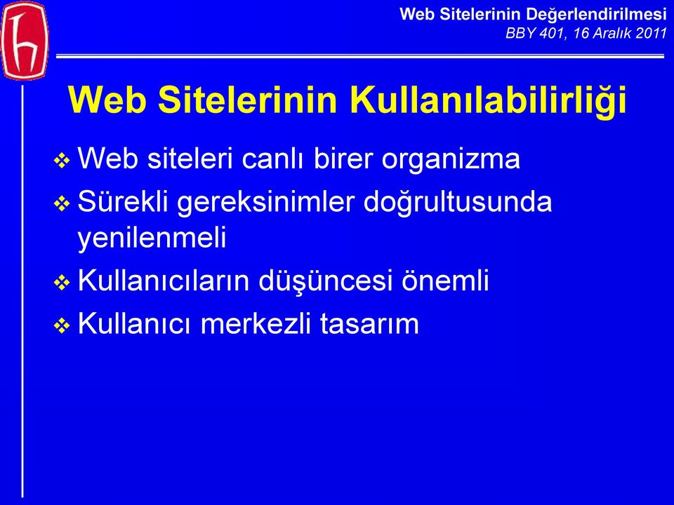 gereksinimler doğrultusunda yenilenmeli