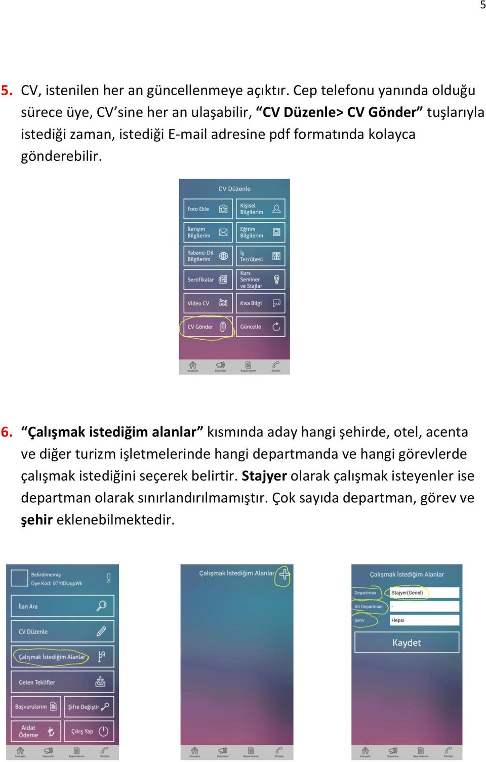 adresine pdf formatında kolayca gönderebilir. 6.