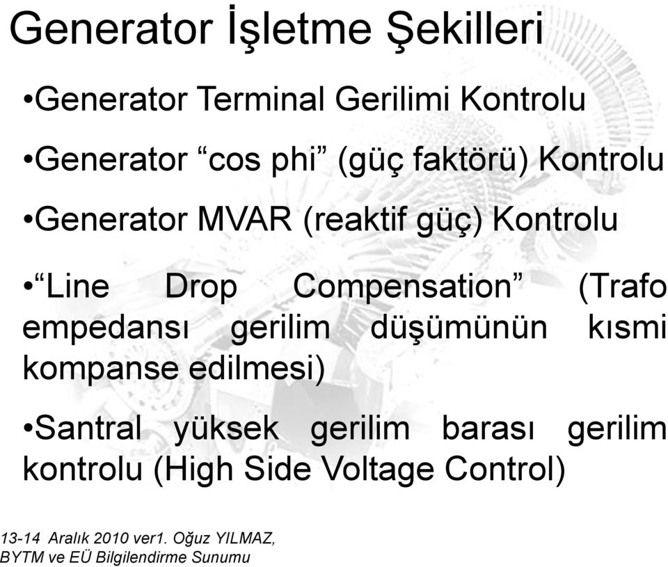 Drop Compensation (Trafo empedansı gerilim düşümünün kısmi kompanse