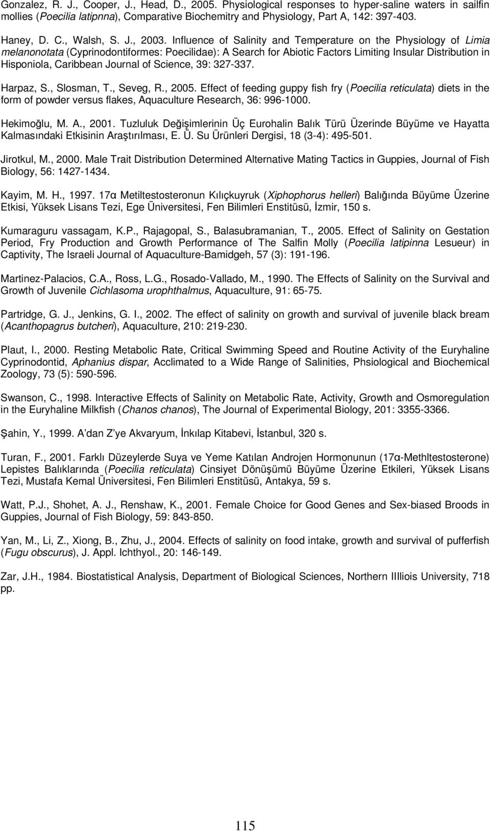 Influence of Salinity and Temperature on the Physiology of Limia melanonotata (Cyprinodontiformes: Poecilidae): A Search for Abiotic Factors Limiting Insular Distribution in Hisponiola, Caribbean