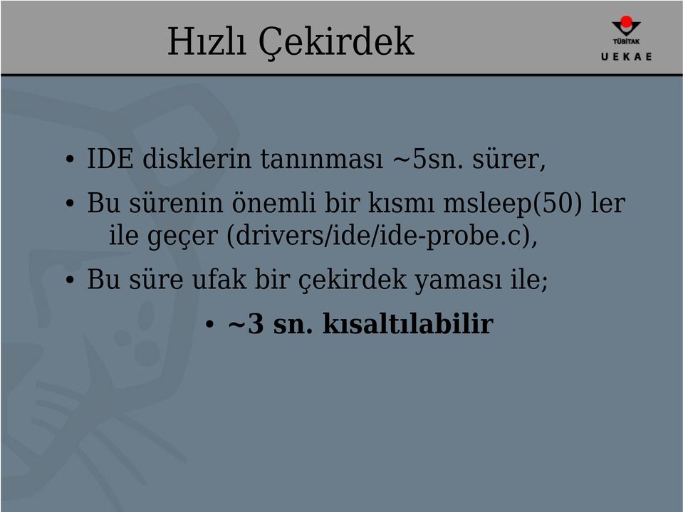 ler ile geçer (drivers/ide/ide-probe.