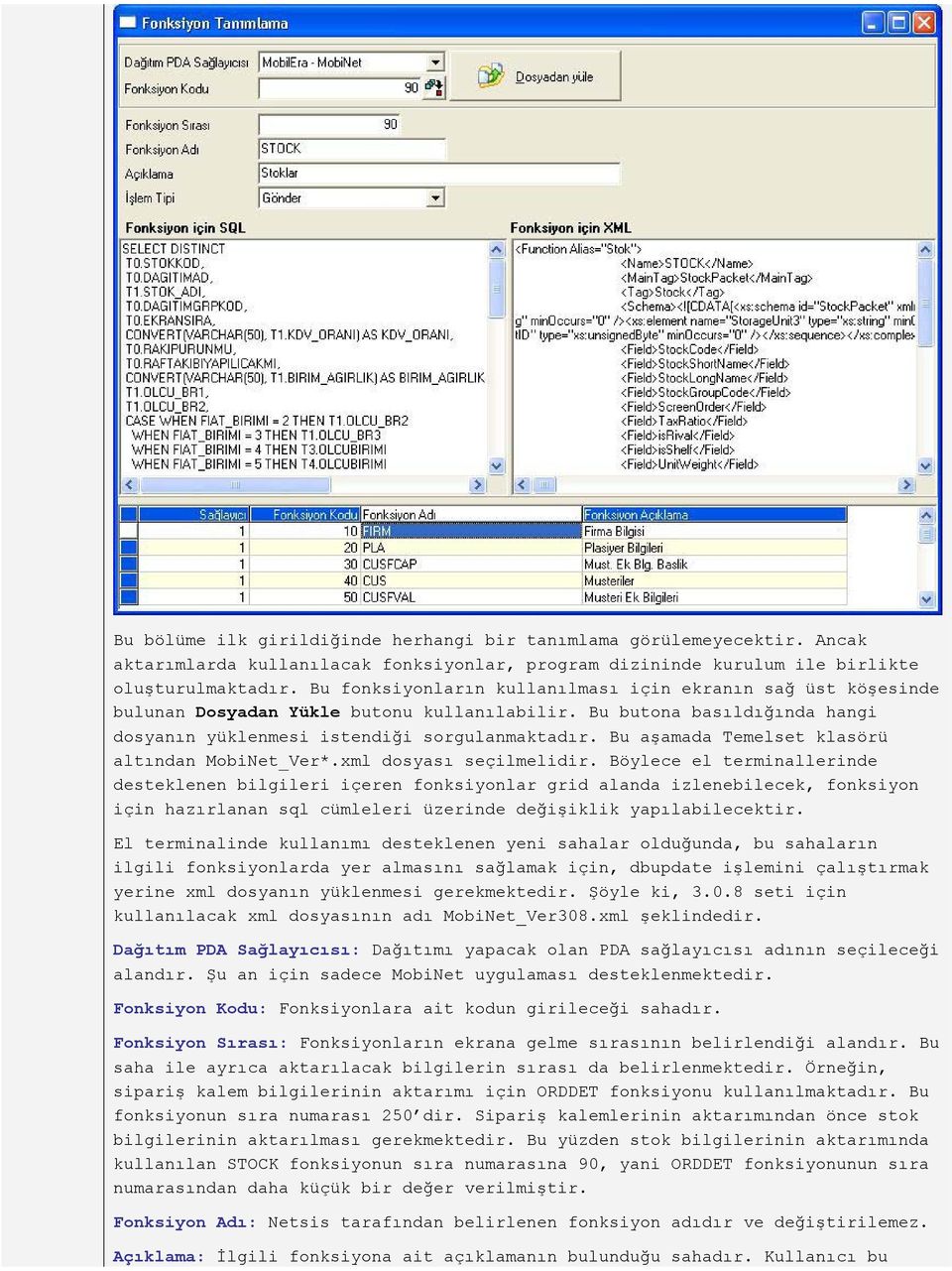 Bu aşamada Temelset klasörü altından MobiNet_Ver*.xml dosyası seçilmelidir.