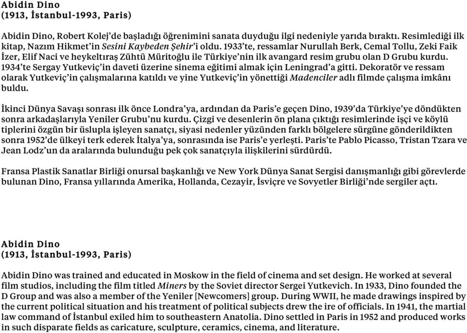 1933 te, ressamlar Nurullah Berk, Cemal Tollu, Zeki Faik İzer, Elif Naci ve heykeltıraş Zühtü Müritoğlu ile Türkiye nin ilk avangard resim grubu olan D Grubu kurdu.