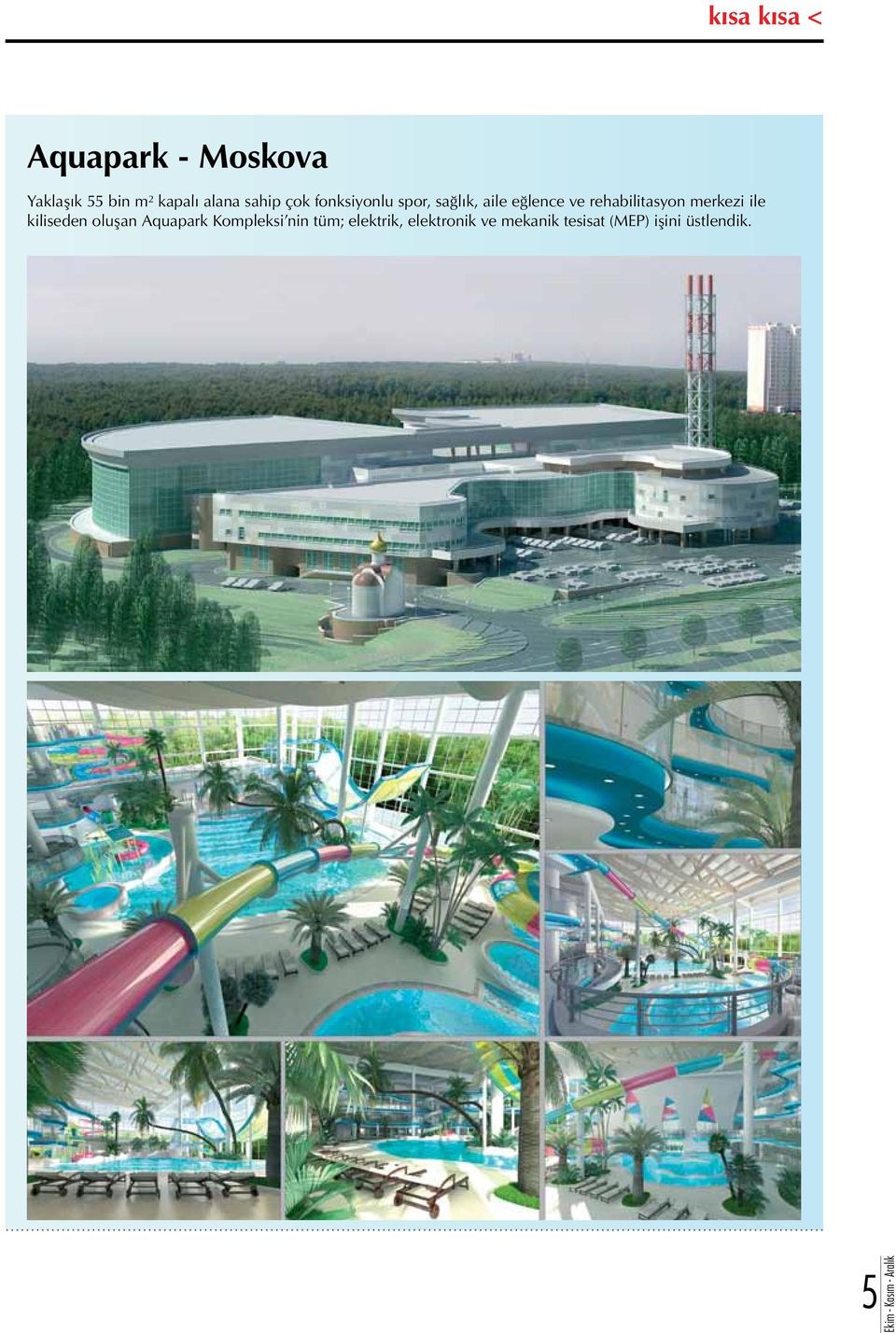 rehabilitasyon merkezi ile kiliseden oluşan Aquapark Kompleksi