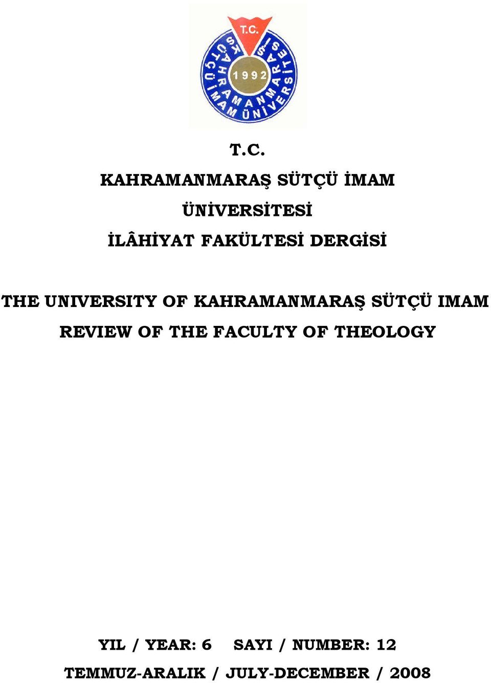 SÜTÇÜ IMAM REVIEW OF THE FACULTY OF THEOLOGY YIL /