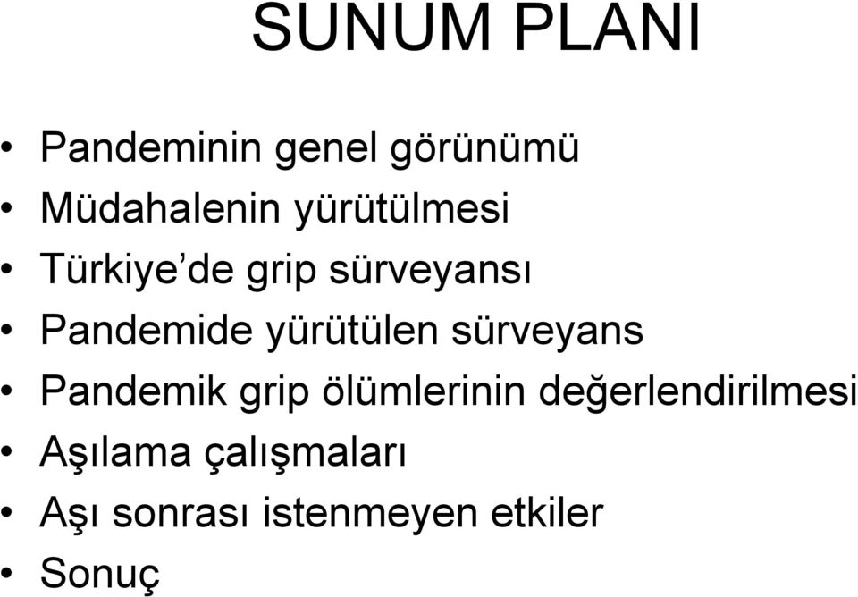 yürütülen sürveyans Pandemik grip ölümlerinin