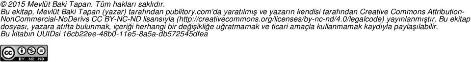 (http://creativecommons.org/licenses/by-nc-nd/4.0/legalcode) yayınlanmıştır.