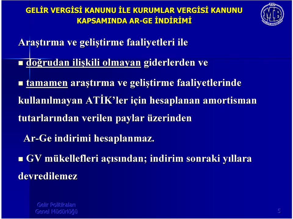 faaliyetlerinde kullanlmayan lmayan ATİK ler için in hesaplanan amortisman tutarlarndan verilen paylar