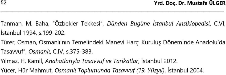 Türer, Osman, Osmanlı nın Temelindeki Manevi Harç: Kuruluş Döneminde Anadolu da Tasavvuf, Osmanlı,