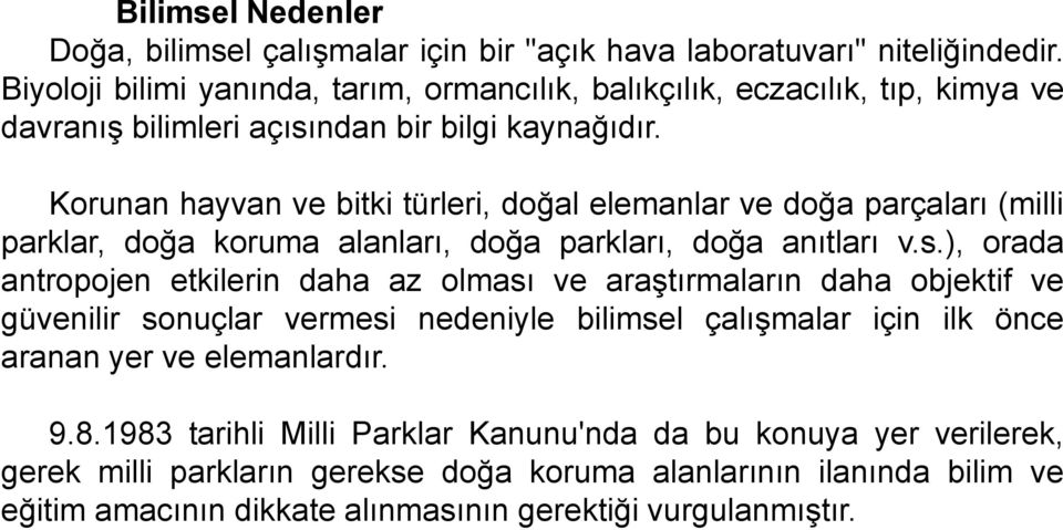 Korunan hayvan ve bitki türleri, doğal elemanlar ve doğa parçaları (milli parklar, doğa koruma alanları, doğa parkları, doğa anıtları v.s.