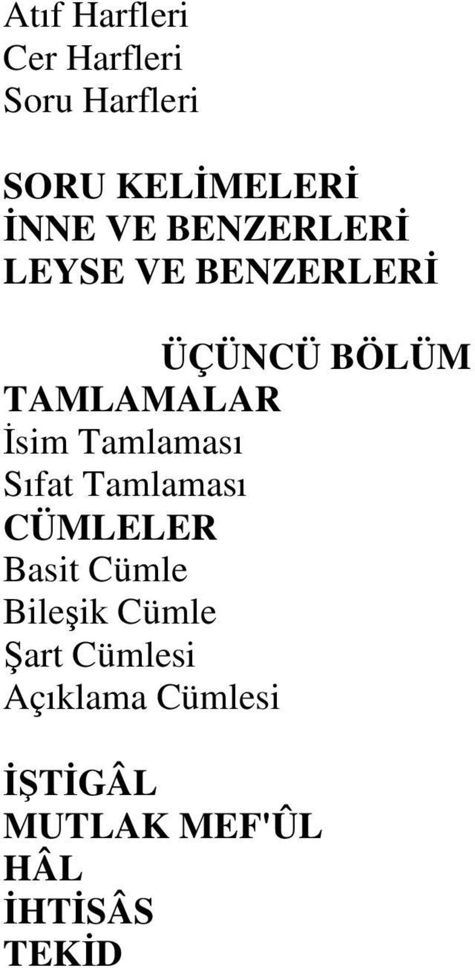 Tamlaması Sıfat Tamlaması CÜMLELER Basit Cümle Bileşik Cümle