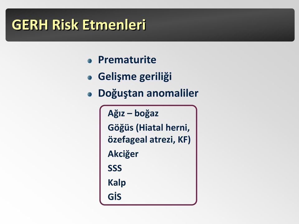 anomaliler Ağız boğaz Göğüs (Hiatal