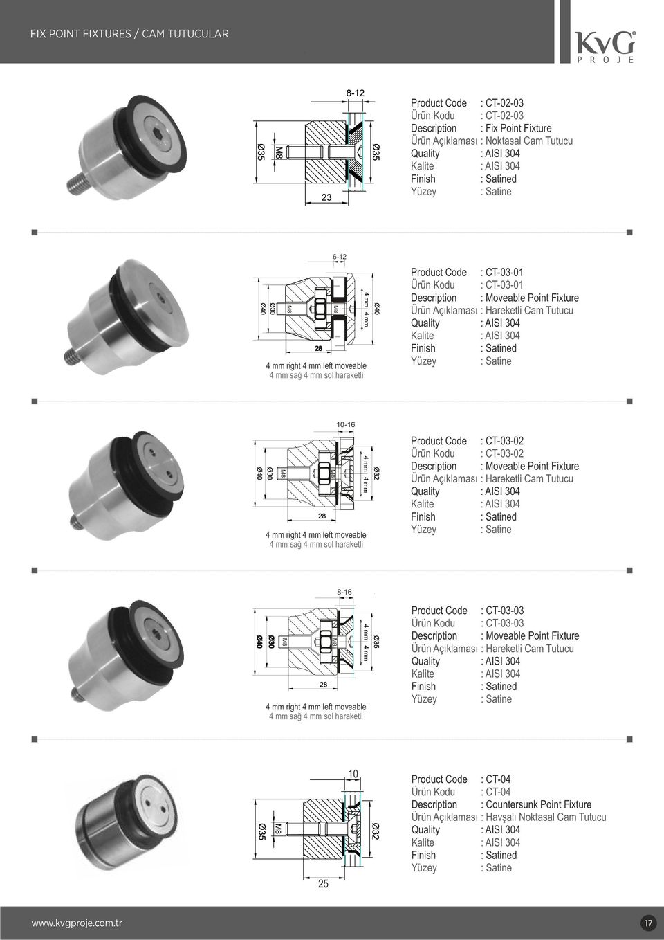 Code : CT-03-02 : CT-03-02 : Moveable Point Fixture Ürün Açıklaması : Hareketli Cam Tutucu -16 M M 4 mm right 4 mm left moveable 4 mm sağ 4 mm sol haraketli Product Code : CT-03-03 :