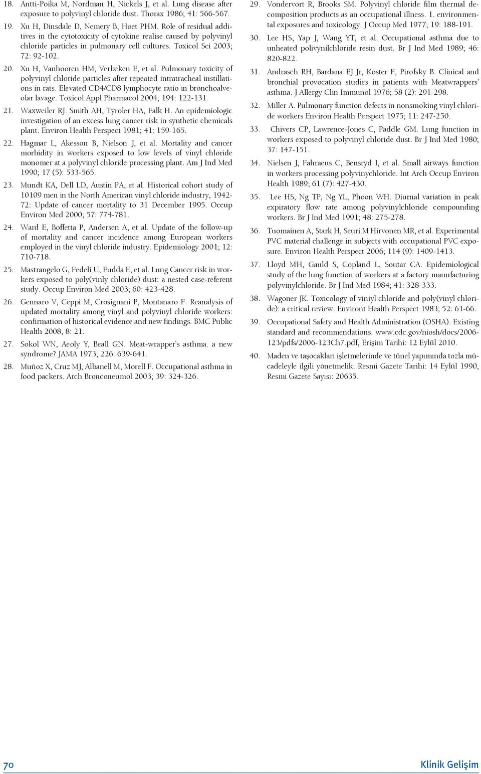 Pulmonary toxicity of polyvinyl chloride particles after repeated intratracheal instillations in rats. Elevated CD4/CD8 lymphocyte ratio in bronchoalveolar lavage.