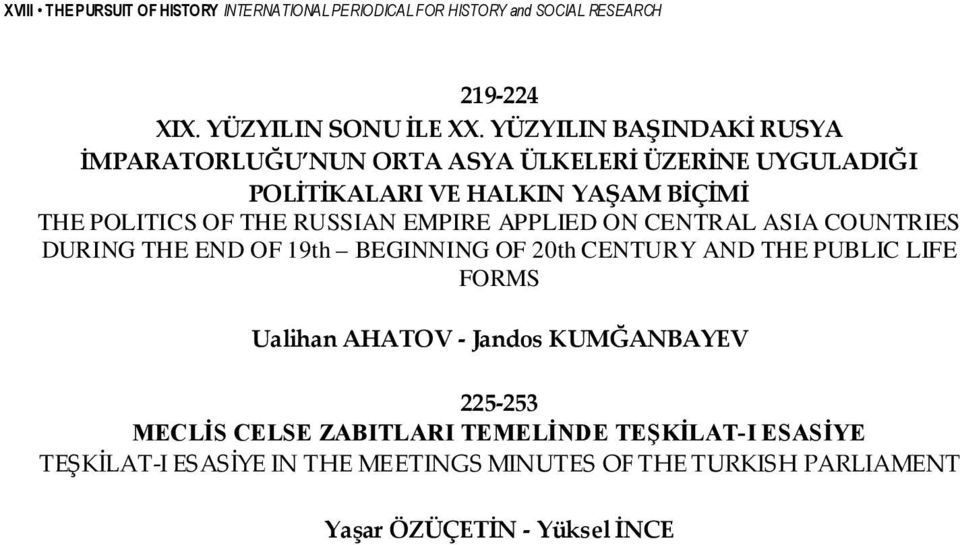 RUSSIAN EMPIRE APPLIED ON CENTRAL ASIA COUNTRIES DURING THE END OF 19th BEGINNING OF 20th CENTURY AND THE PUBLIC LIFE FORMS Ualihan AHATOV