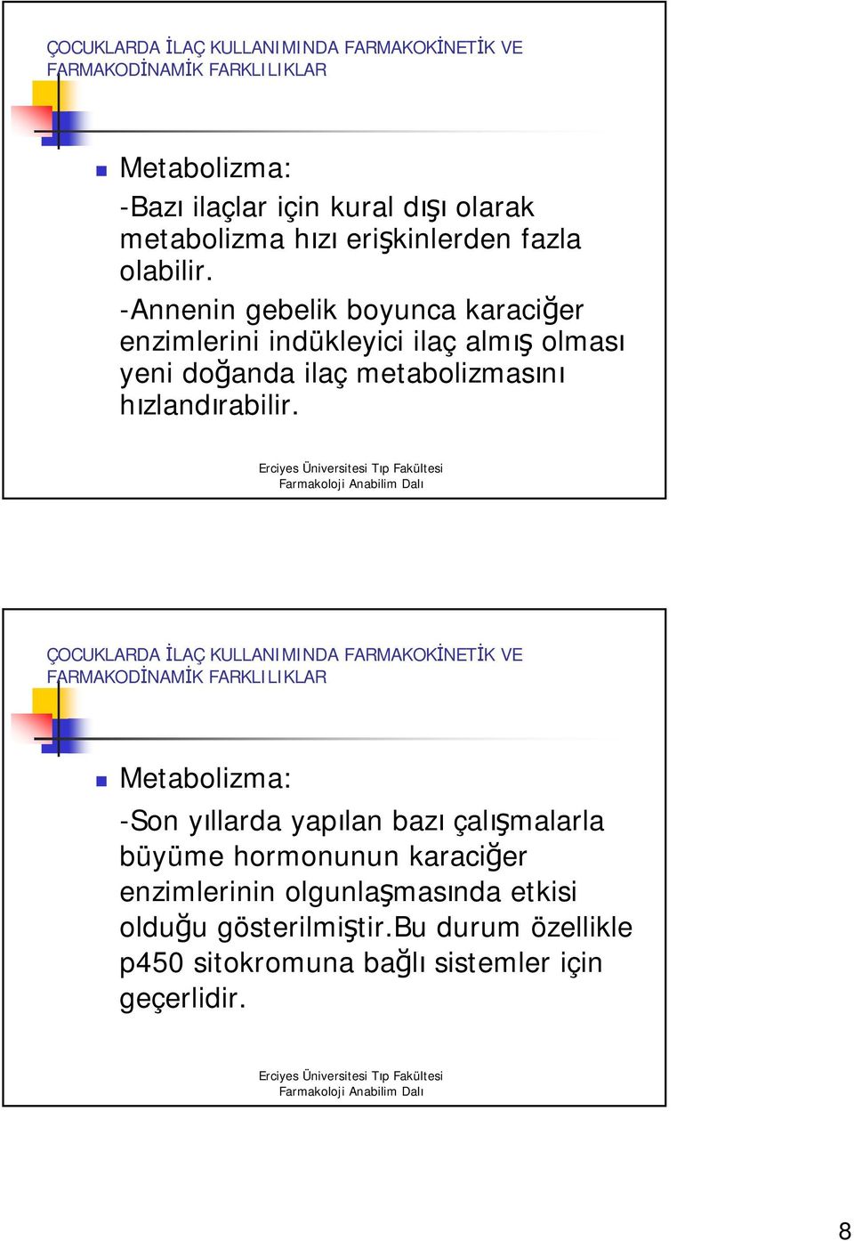 metabolizmasını hızlandırabilir.