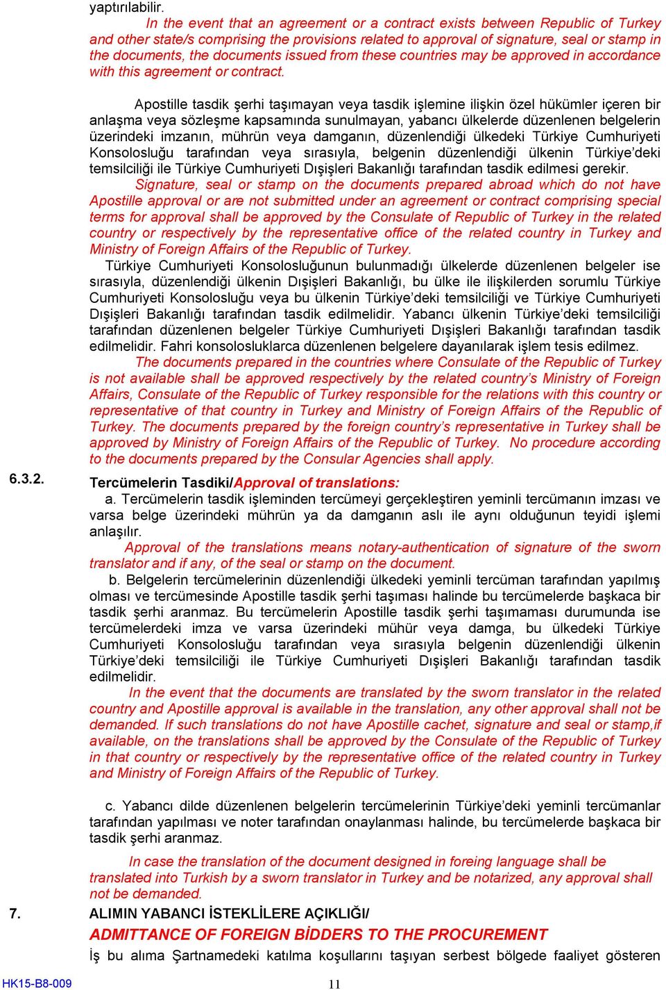 documents issued from these countries may be approved in accordance with this agreement or contract.