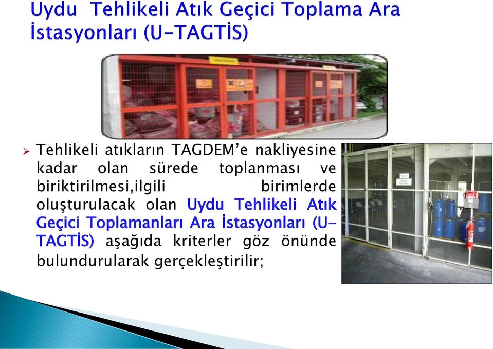 olan Uydu Tehlikeli Atık Geçici Toplamanları Ara İstasyonları