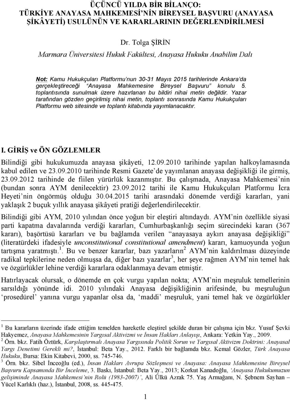 Bireysel Başvuru konulu 5. toplantısında sunulmak üzere hazırlanan bu bildiri nihai metin değildir.