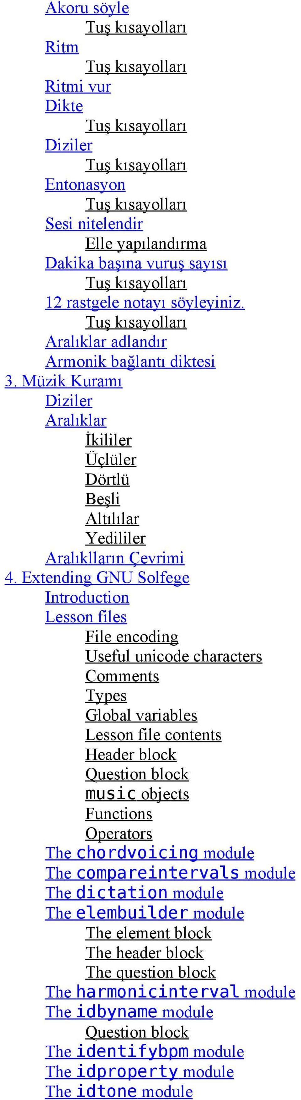 Extending GNU Solfege Introduction Lesson files File encoding Useful unicode characters Comments Types Global variables Lesson file contents Header block Question block music objects Functions