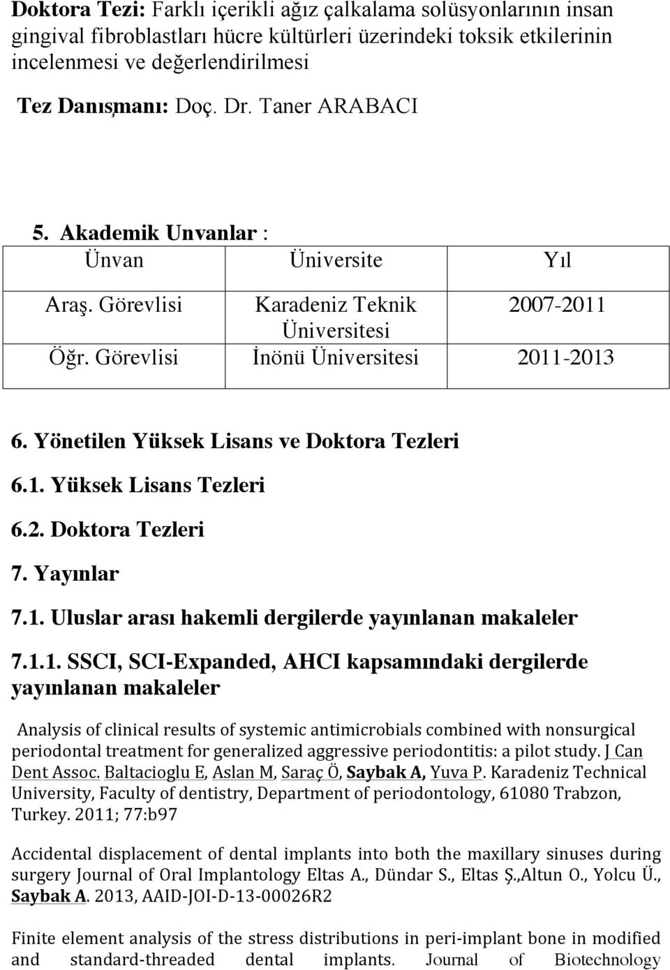 Yönetilen Yüksek Lisans ve Doktora Tezleri 6.1.