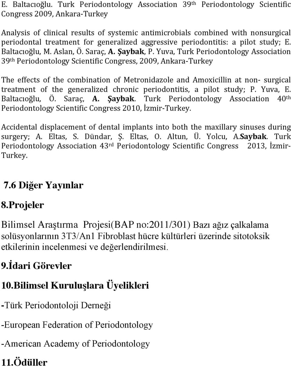 for generalized aggressive periodontitis: a pilot study; E. Baltacıoğlu, M. Aslan, Ö. Saraç, A. Şaybak, P.