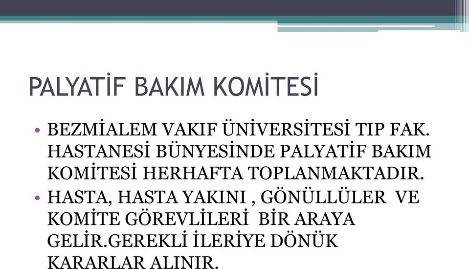 TOPLANMAKTADIR.