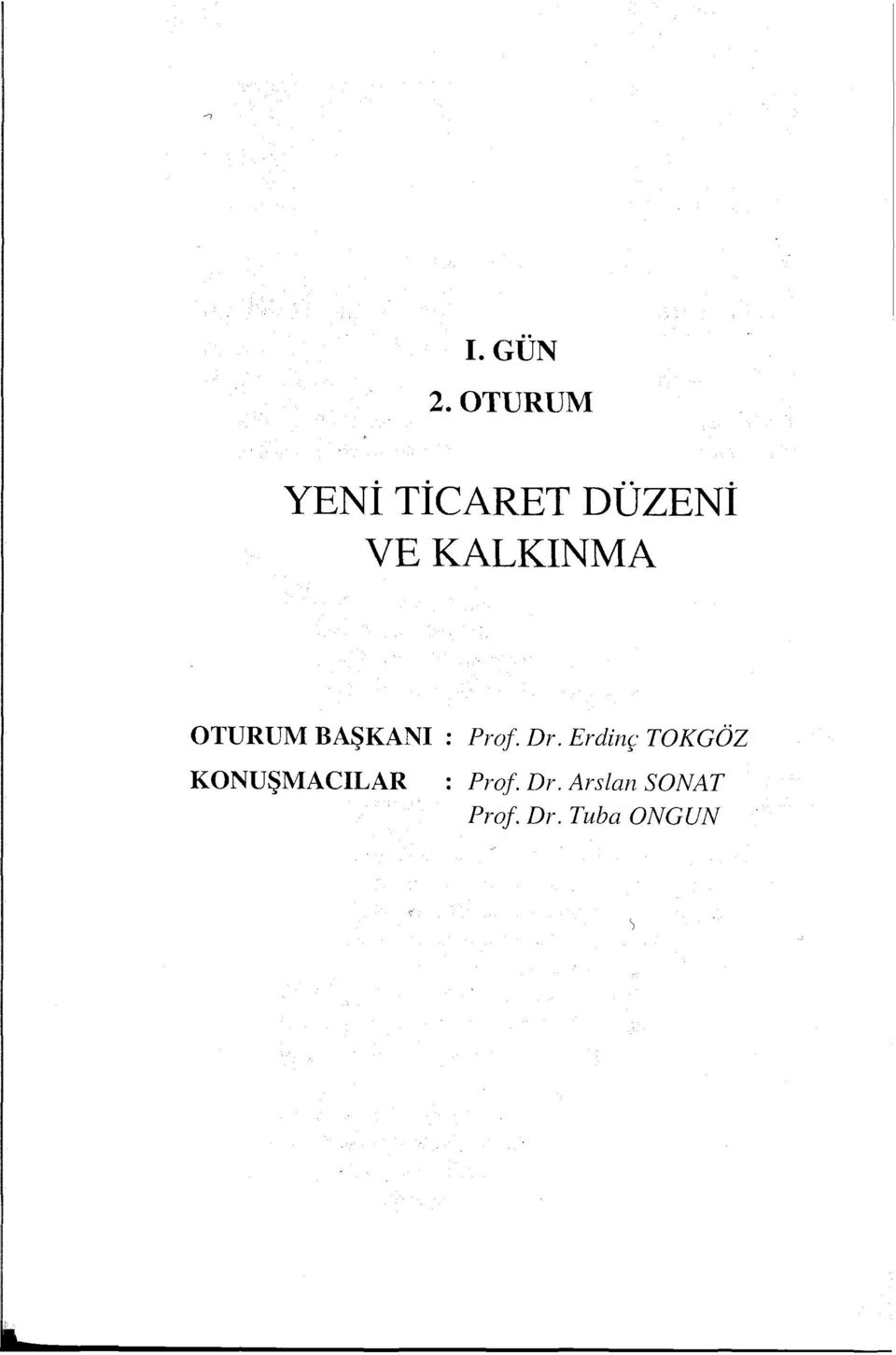 VEKALKINMA OTURUM BAŞKANI : Prof. Dr.