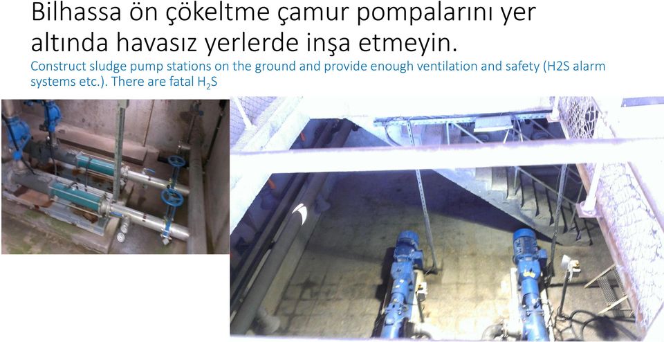 Construct sludge pump stations on the ground and