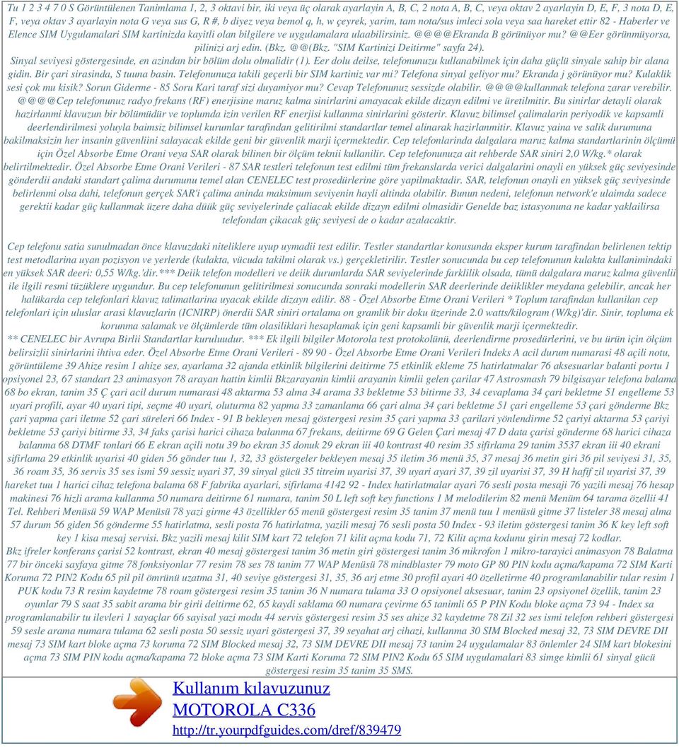 veya sus G, R #, b diyez veya bemol q, h, w çeyrek, yarim, tam nota/sus imleci sola veya saa hareket ettir 82 - Haberler ve Elence SIM Uygulamalari SIM kartinizda kayitli olan bilgilere ve