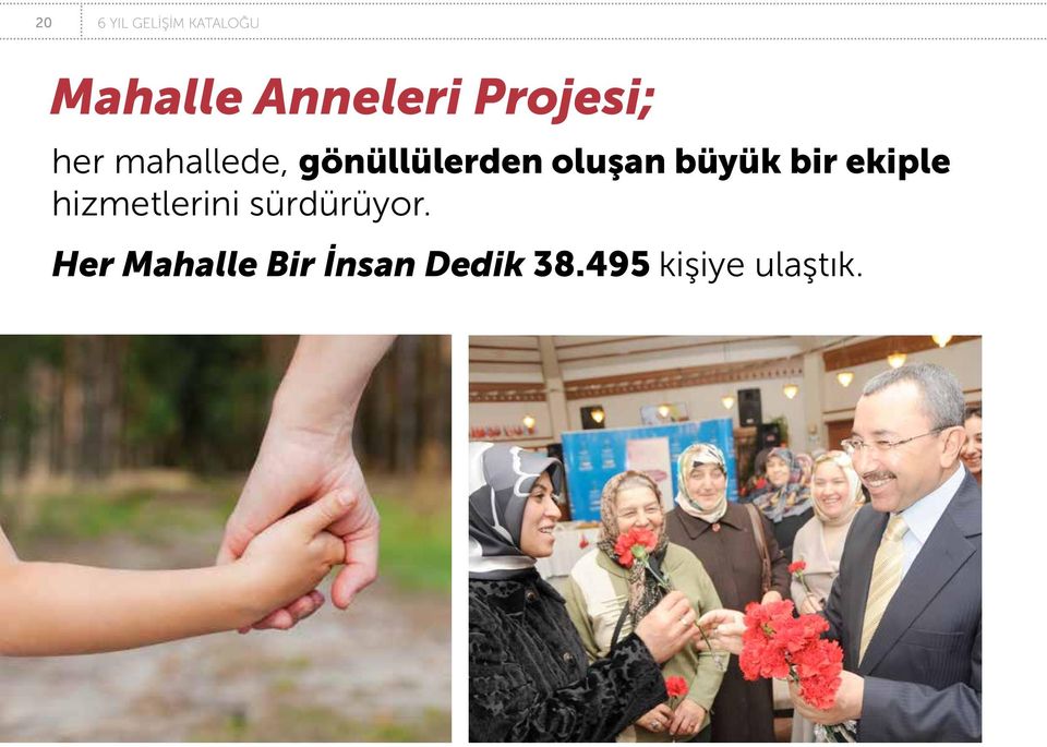 büyük bir ekiple hizmetlerini sürdürüyor.