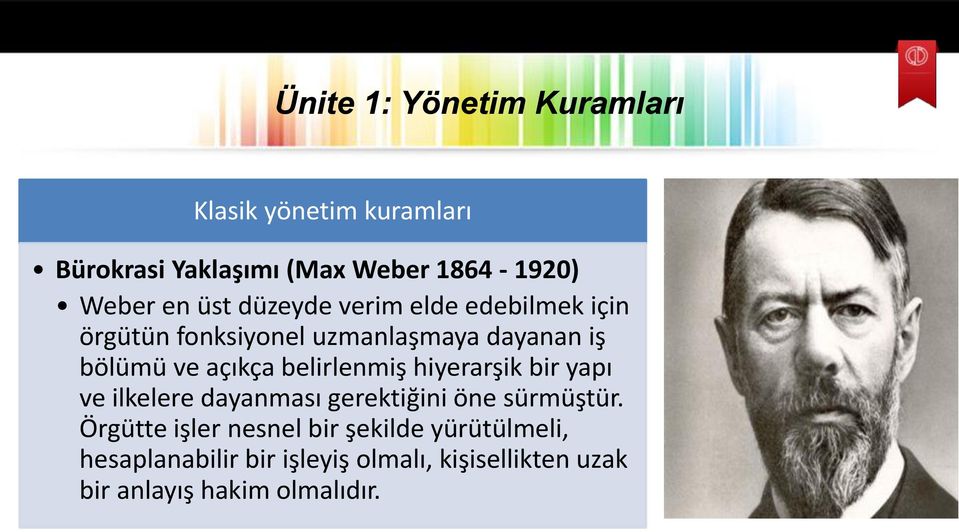 hiyerarşik bir yapı ve ilkelere dayanması gerektiğini öne sürmüştür.