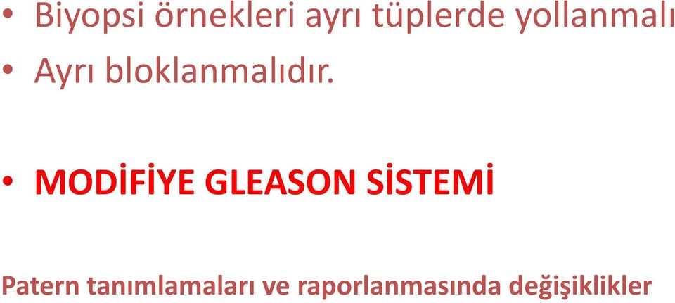 MODİFİYE GLEASON SİSTEMİ Patern