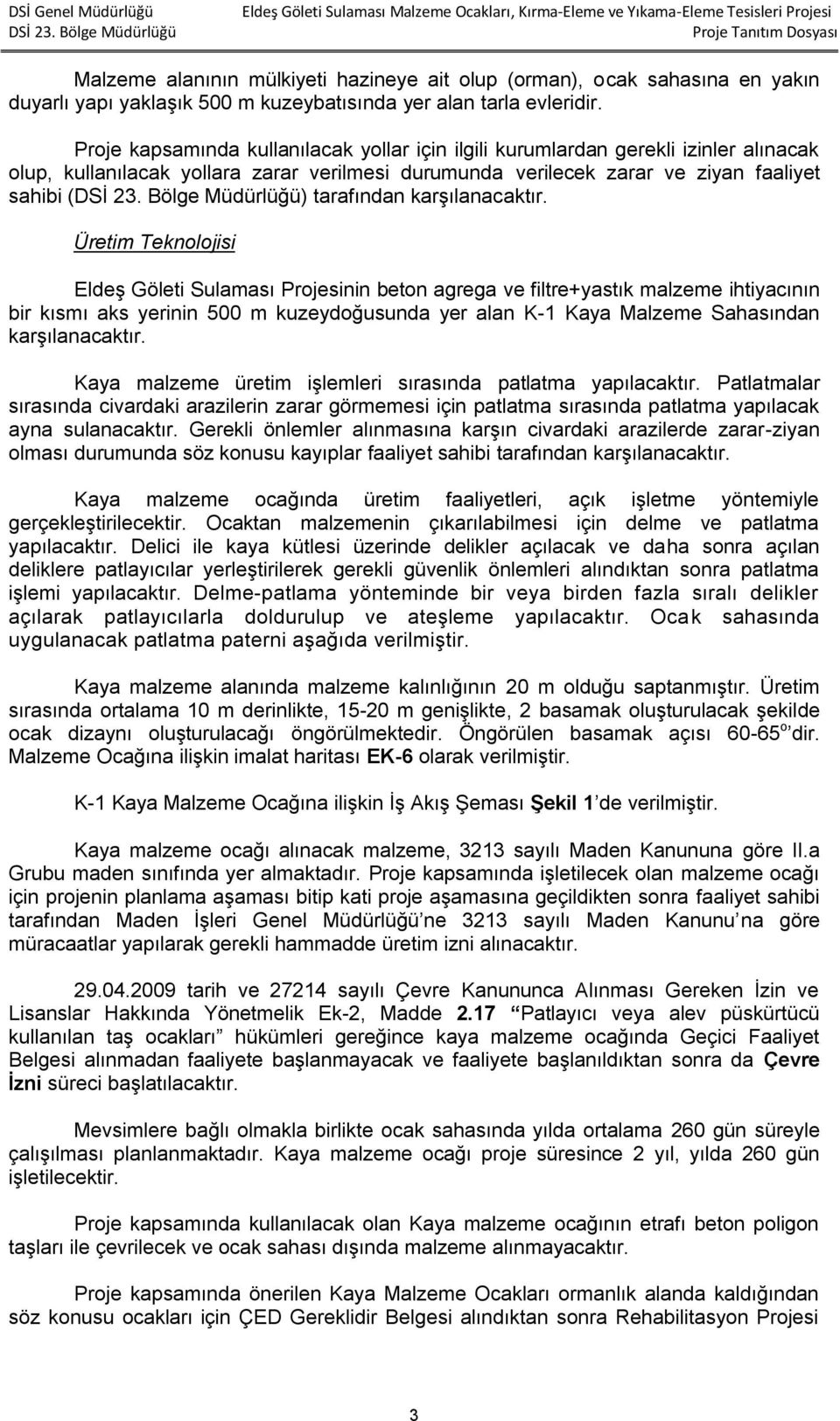 karşılanacaktır.