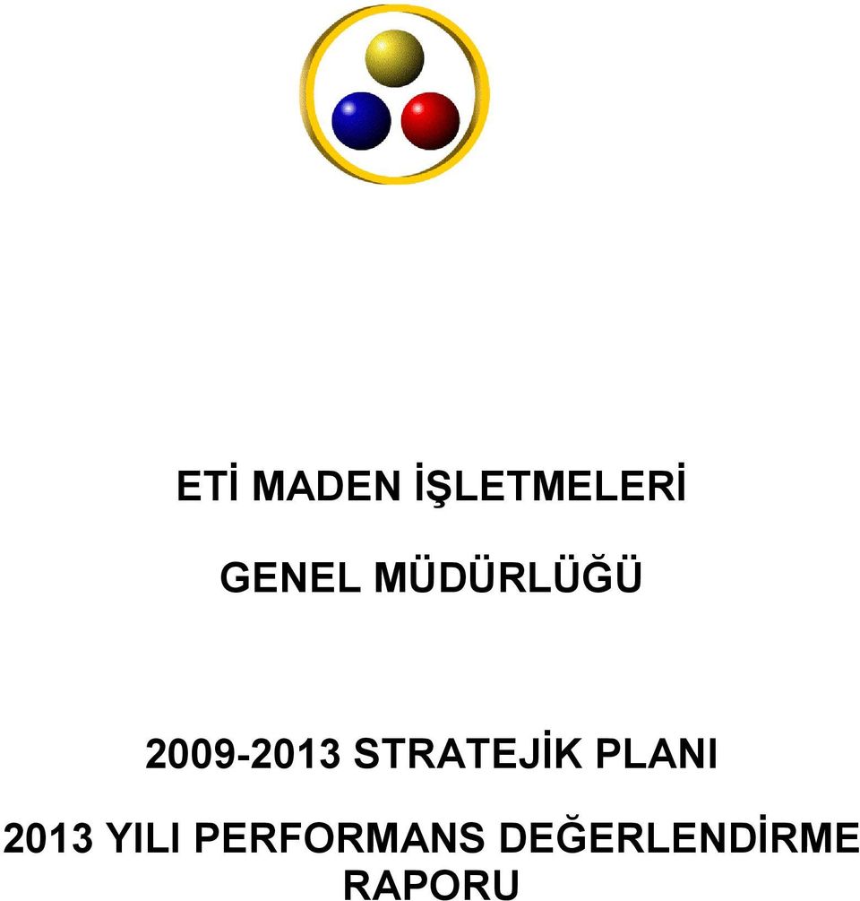 STRATEJİK PLANI 2013 YILI