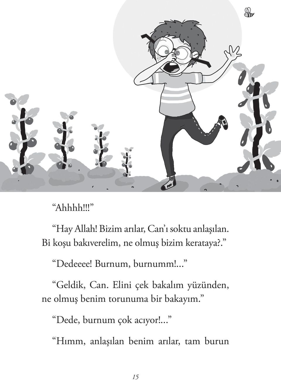 Burnum, burnumm!... Geldik, Can.