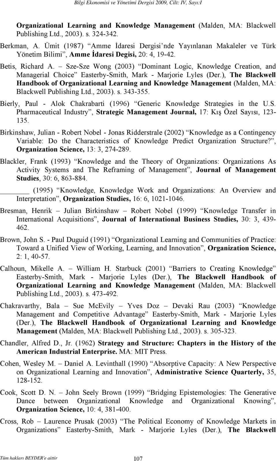 Sze-Sze Wong (2003) Dominant Logic, Knowledge Creation, and Managerial Choice Easterby-Smith, Mark - Marjorie Lyles (Der.