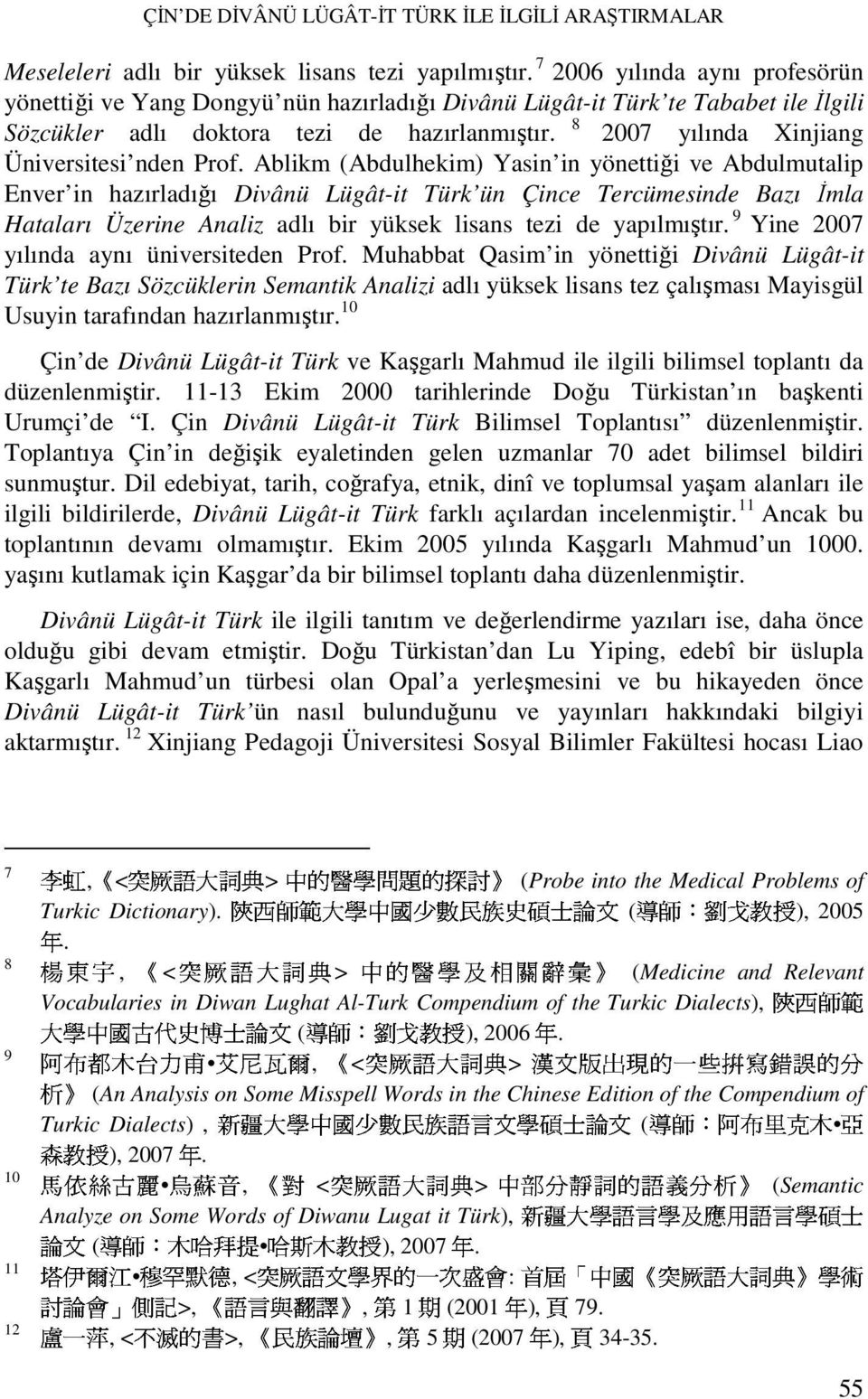 2007 yılında Xinjiang Üniversitesi nden Prof.