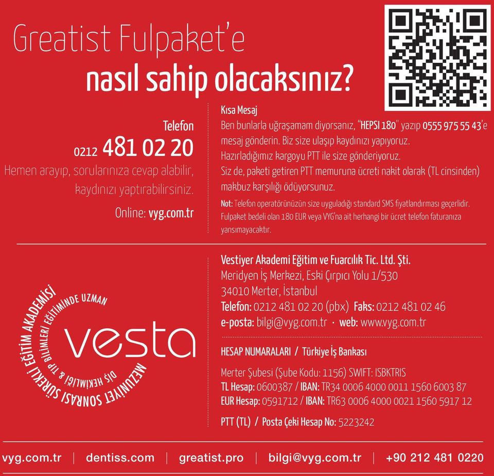 Siz de, paketi getiren PTT memuruna ücreti nakit olarak (TL cinsinden) makbuz karşılığı ödüyorsunuz. Not: Telefon operatörünüzün size uyguladığı standard SMS fiyatlandırması geçerlidir.