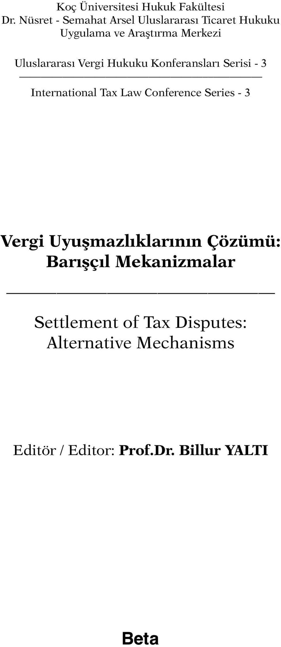 Uluslararası Vergi Hukuku Konferansları Serisi - 3 International Tax Law Conference