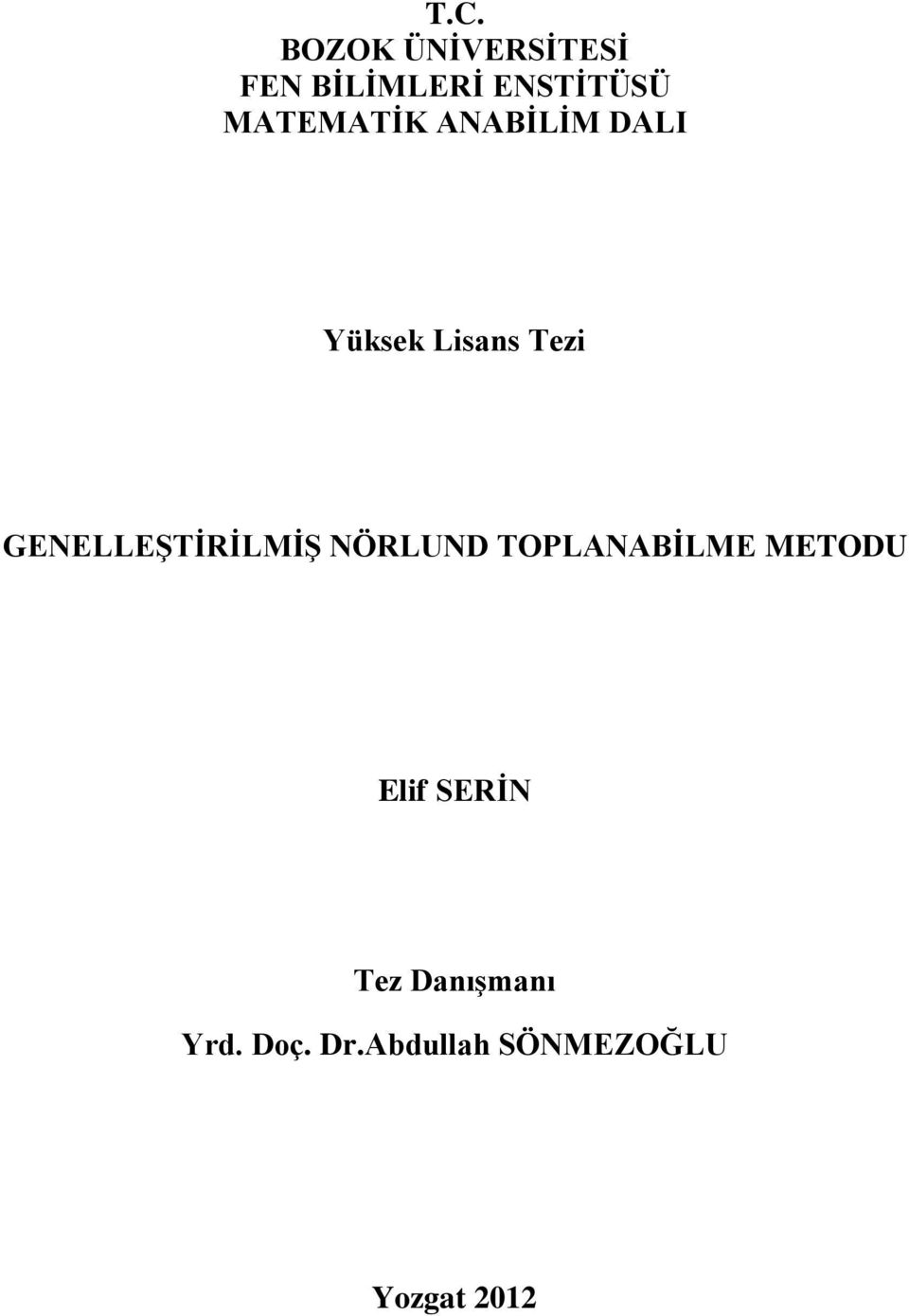 GENELLEŞTİRİLMİŞ NÖRLUND TOPLANABİLME METODU Elif