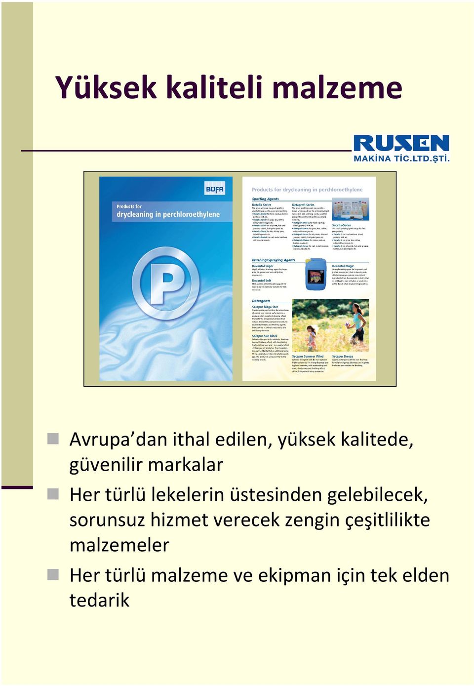 gelebilecek, sorunsuz hizmet verecek zengin çeşitlilikte