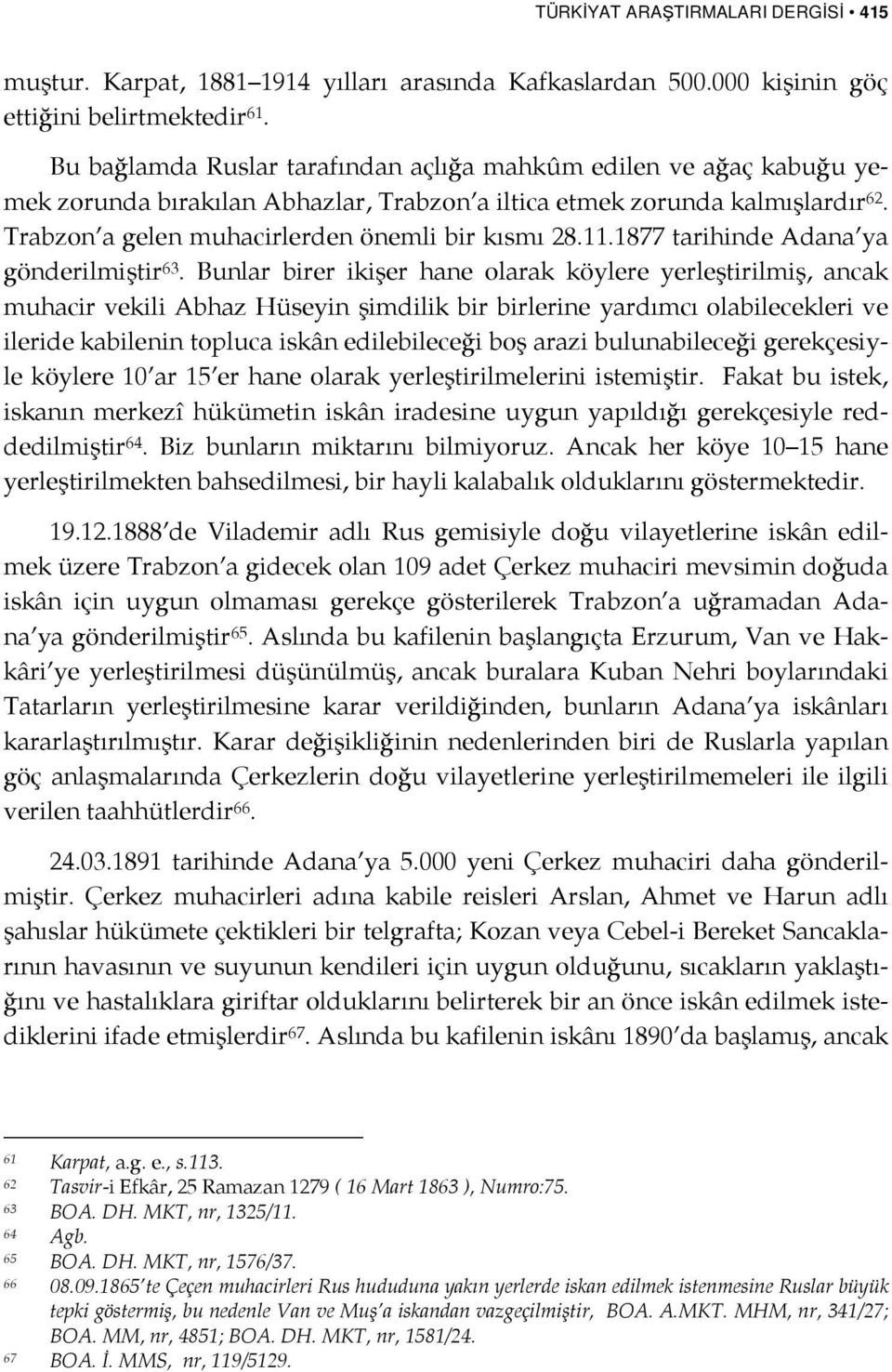 11.1877 tarihinde Adana ya gönderilmiştir 63.
