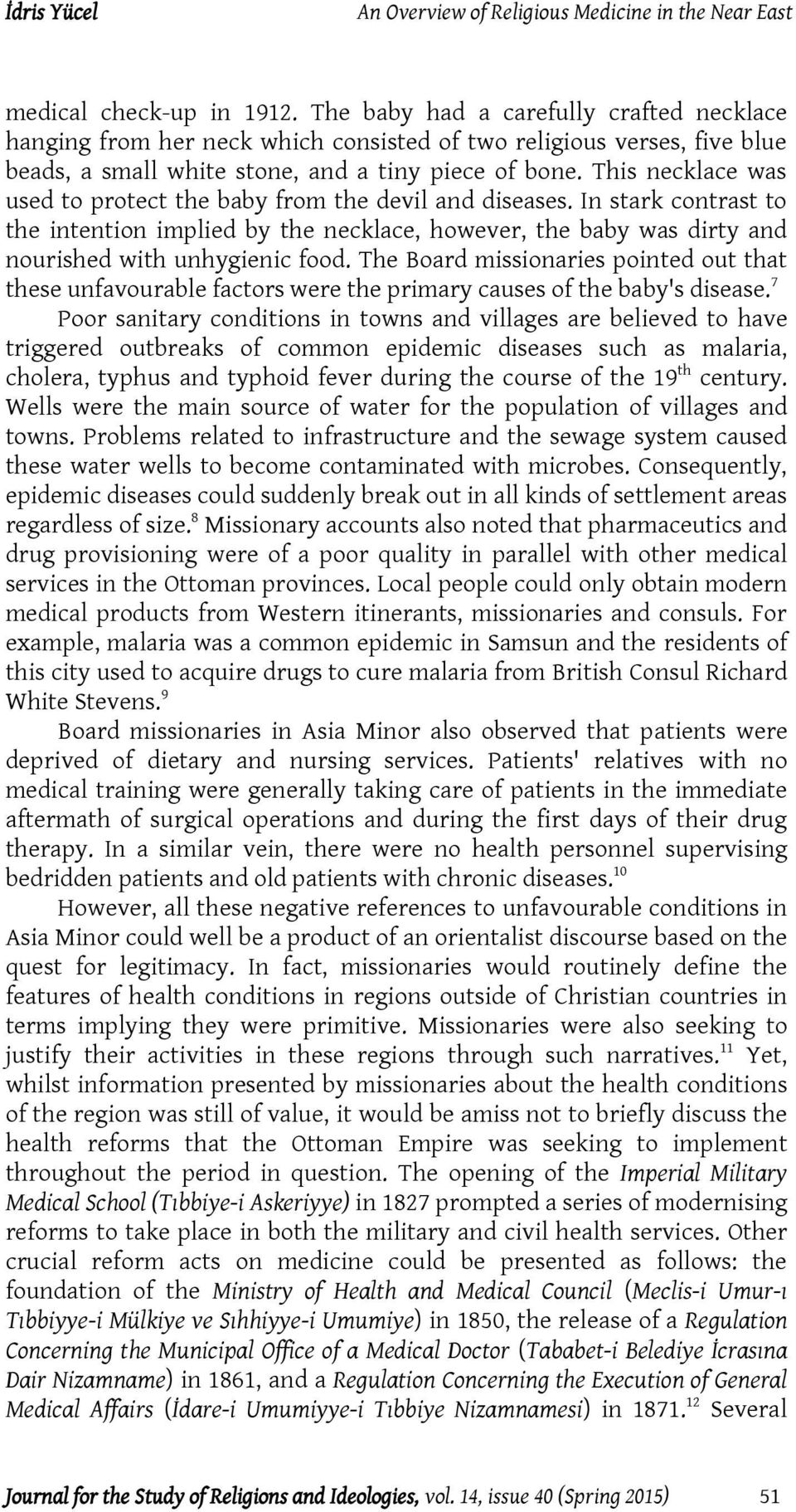 The Board missionaries pointed out that these unfavourable factors were the primary causes of the baby's disease.