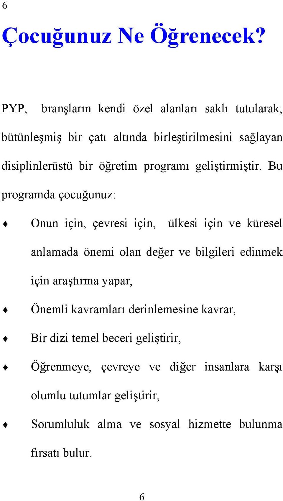 öğretim programı geliştirmiştir.